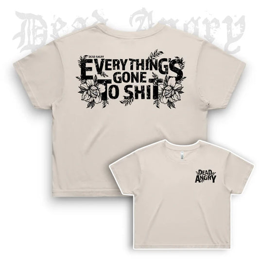 DEAD ANGRY - GONE TO SHIT CROP Tee