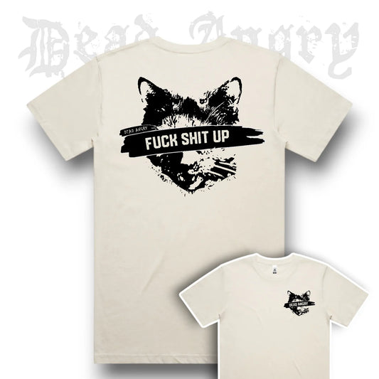 DEAD ANGRY - FUCK SHIT UP Tee